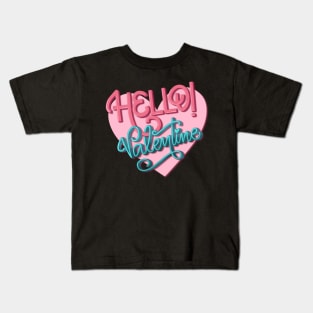 Hello valentine Kids T-Shirt